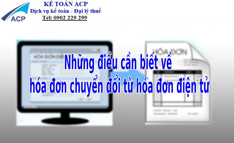 Những điều cần biết về hóa đơn chuyển đổi từ hóa đơn điện tử